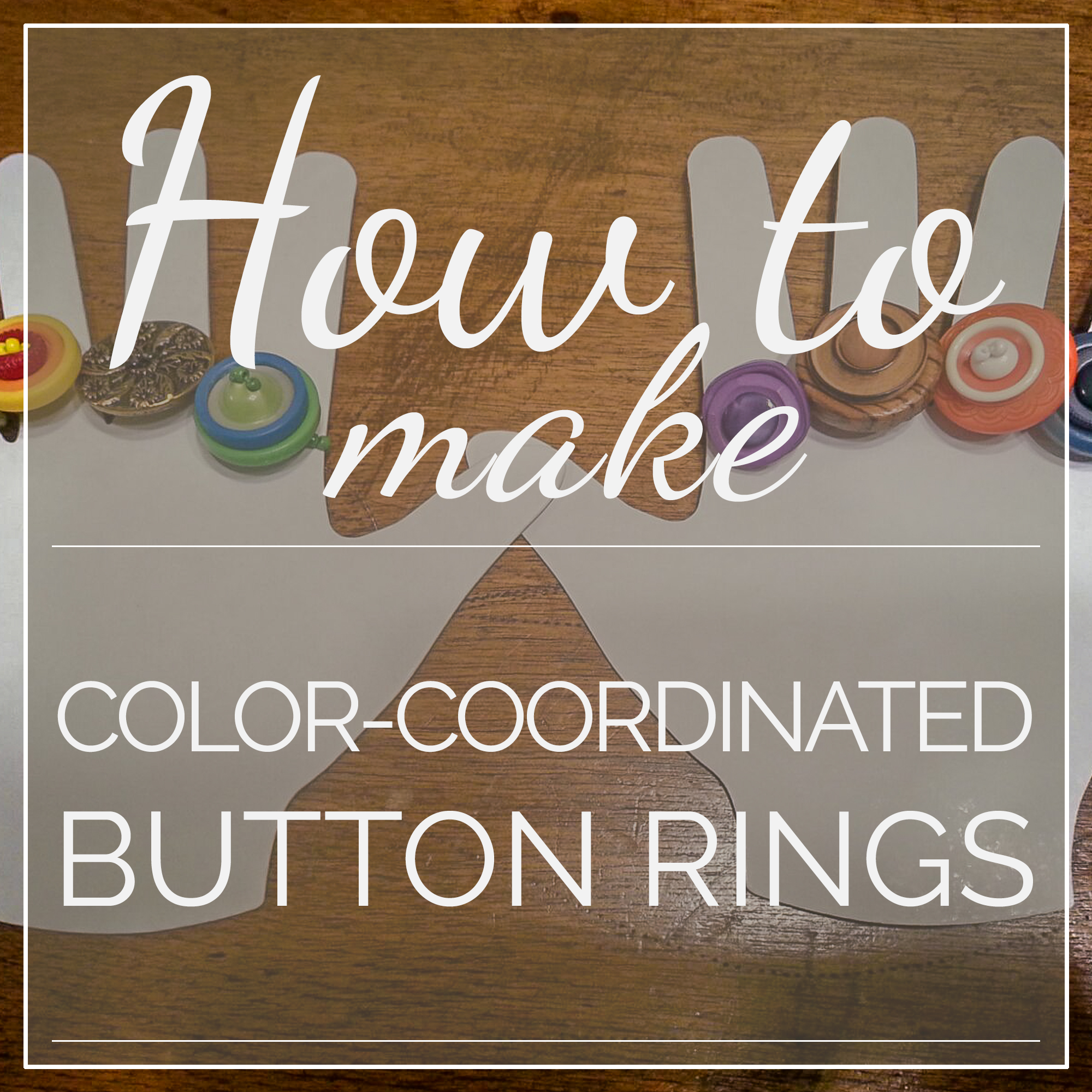 How to Make Color-Coordinated Button Rings