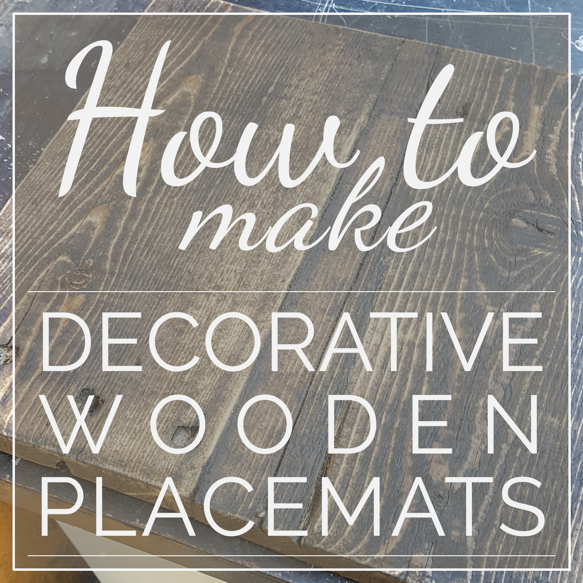 How to Make Decorative Wooden Placemats